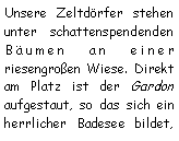 Textfeld: Unsere Zeltdrfer stehen unter schattenspendenden Bumen an einer riesengroen Wiese. Direkt am Platz ist der Gardon aufgestaut, so das sich ein herrlicher Badesee bildet, 