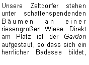 Textfeld: Unsere Zeltdörfer stehen unter schattenspendenden Bäumen an einer riesengroßen Wiese. Direkt am Platz ist der Gardon aufgestaut, so dass sich ein herrlicher Badesee bildet, 