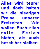 Textfeld: Alles wird teurer und doch halten wir die niedrigen Preise unserer Freizeiten. Wir wollen Euch allen tolle Ferien bieten, die auch bezahlbar bleiben.