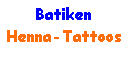 Textfeld: BatikenHenna-Tattoos