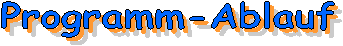 Programm-Ablauf